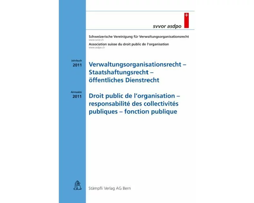 Verwaltungsorganisationsrecht - Staatshaftungsrecht - öffentliches Dienstrecht / Droit public de l'organisation - responsabilité des collectivités pub