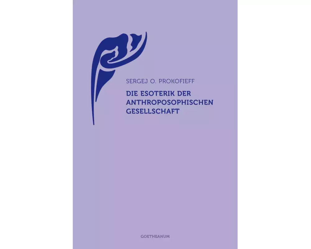 Die Esoterik der Anthroposophischen Gesellschaft