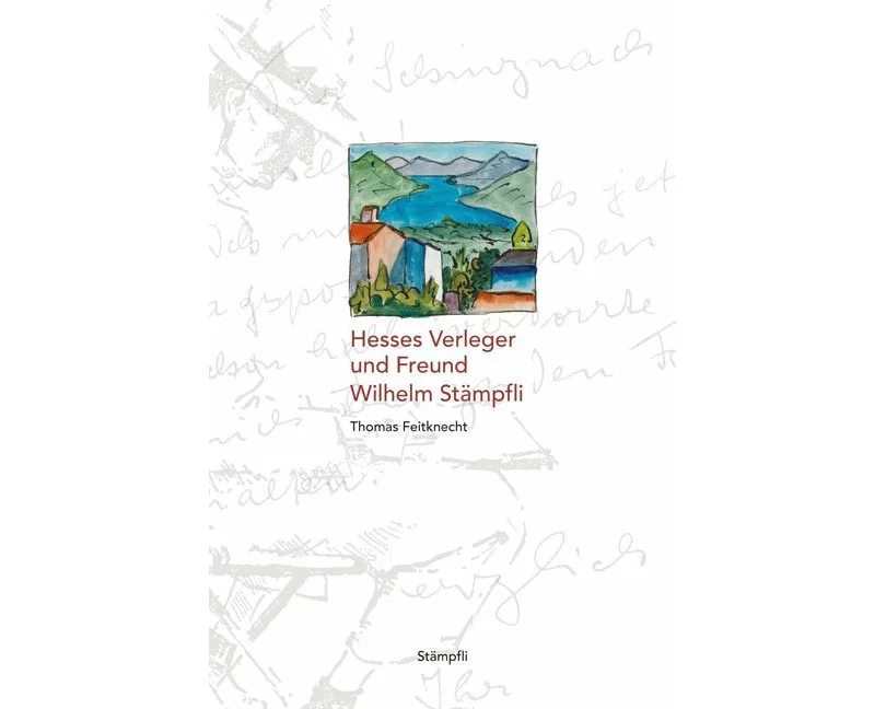 Hesses Verleger und Freund Wilhelm Stämpfli