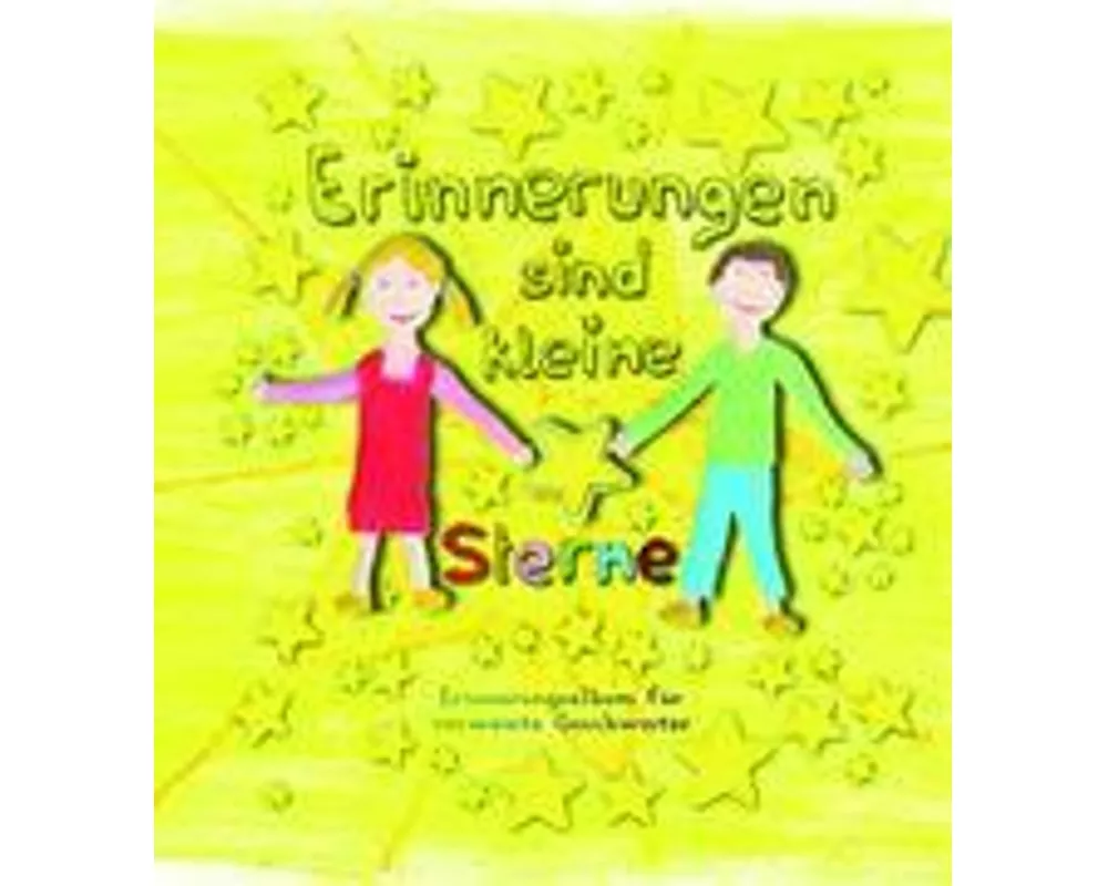 Erinnerungen sind kleine Sterne - Erinnerungsalbum für verwaiste Geschwister