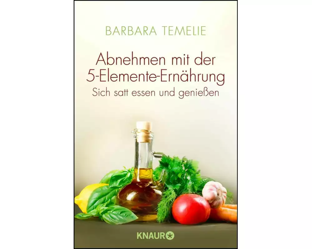 Abnehmen mit der 5-Elemente-Ernährung