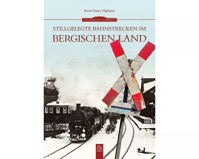 Stillgelegte Bahnstrecken im Bergischen Land