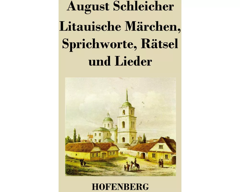 Litauische Märchen, Sprichworte, Rätsel und Lieder