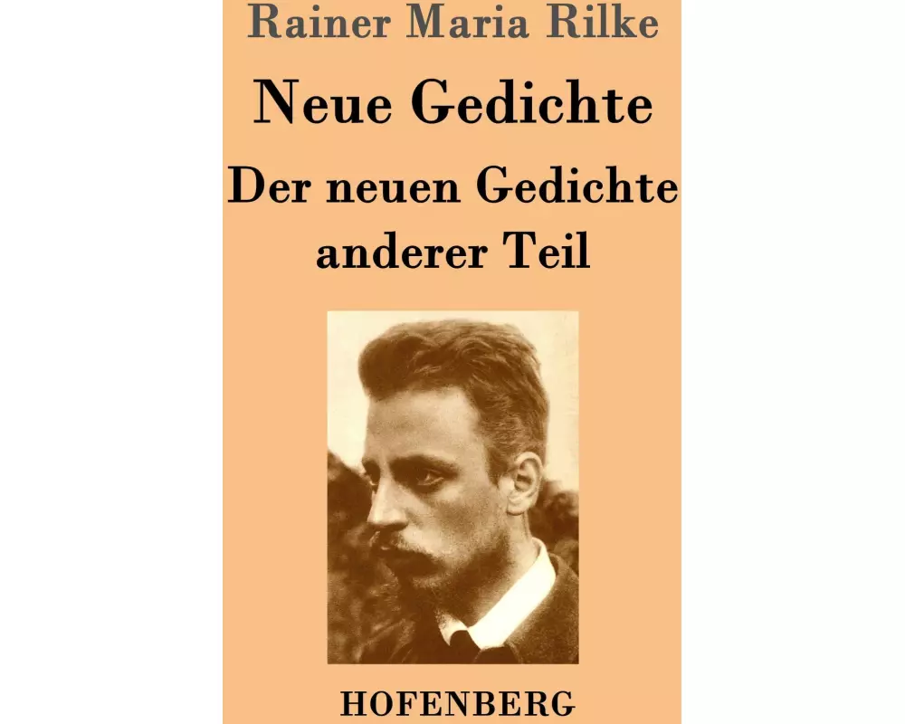 Neue Gedichte / Der neuen Gedichte anderer Teil
