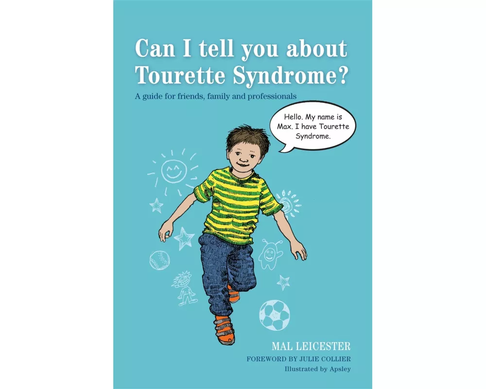 Can I Tell You About Tourette Syndrome?
