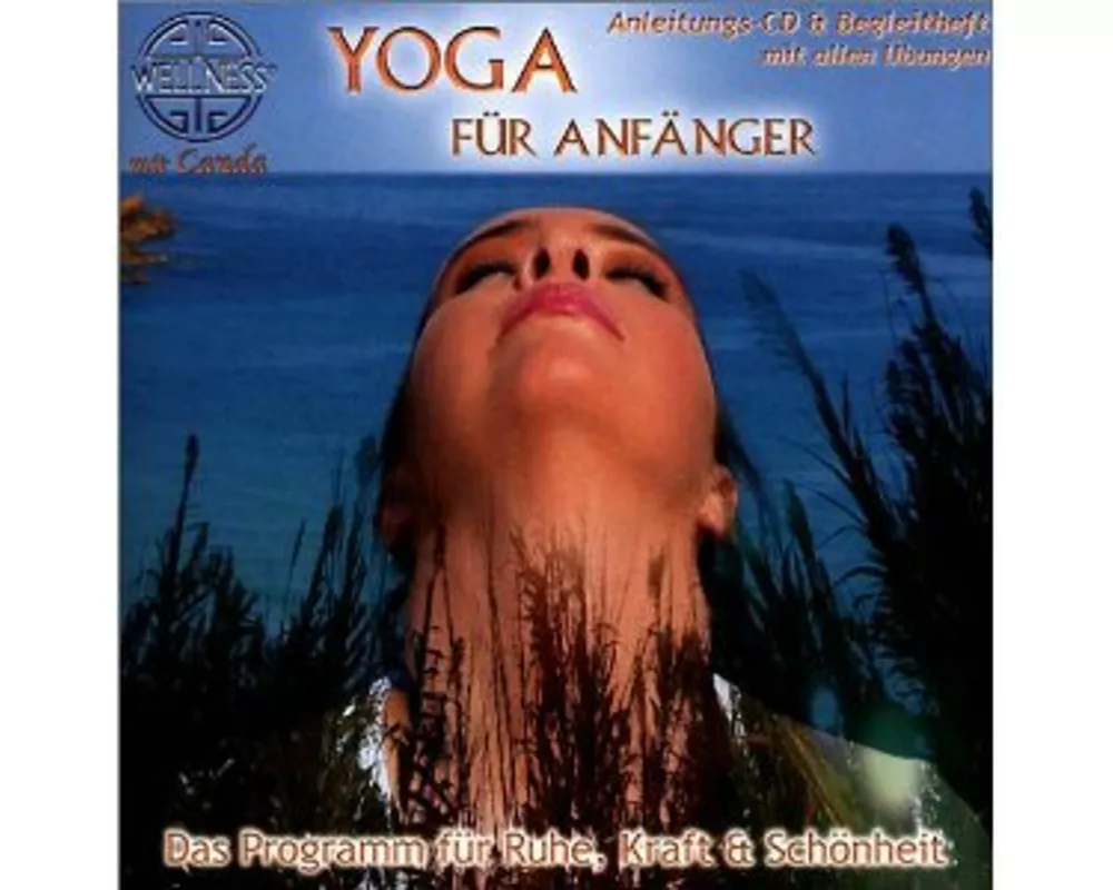 Yoga für Anfänger - Das Programm für Ruhe,Kraft &