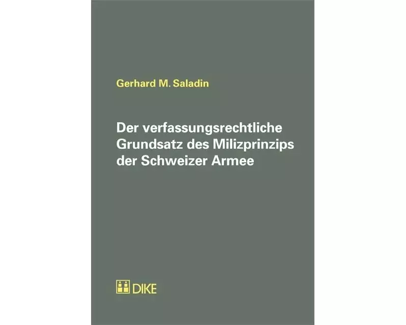 Der verfassungsrechtliche Grundsatz des Milizprinzips der Schweizer Armee