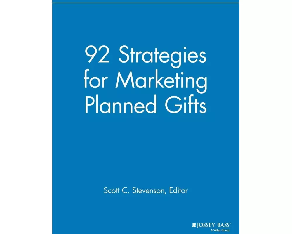 92 Strategies for Marketing Planned Gifts