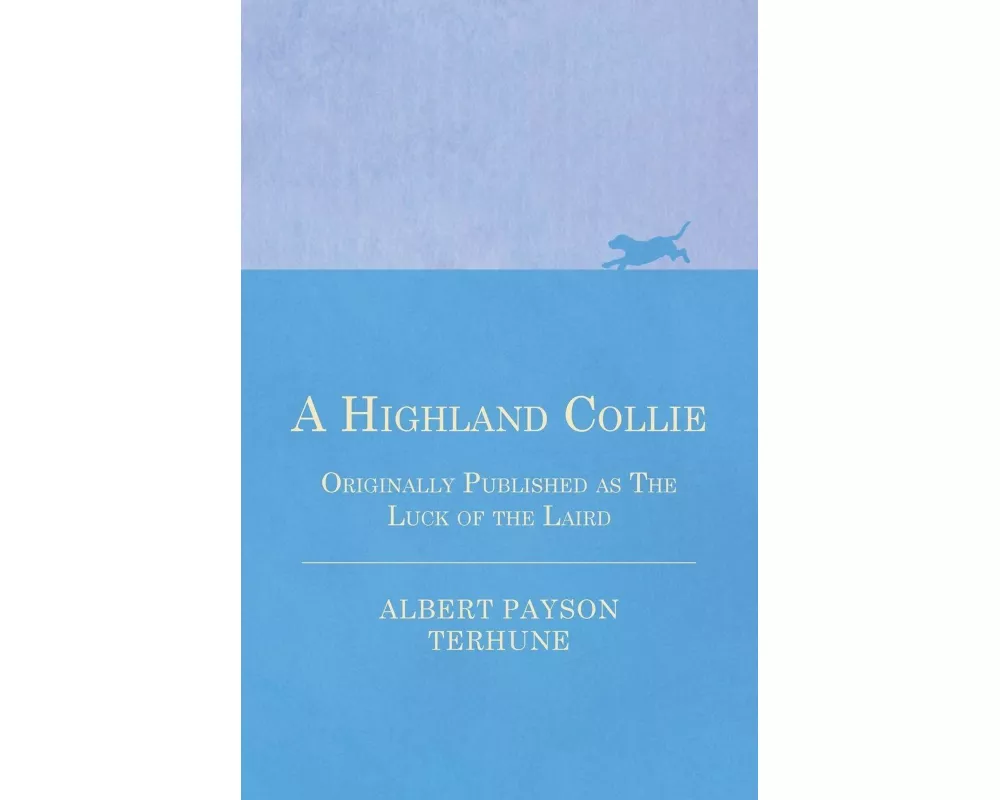 A Highland Collie - Originally Published as The Luck of the Laird