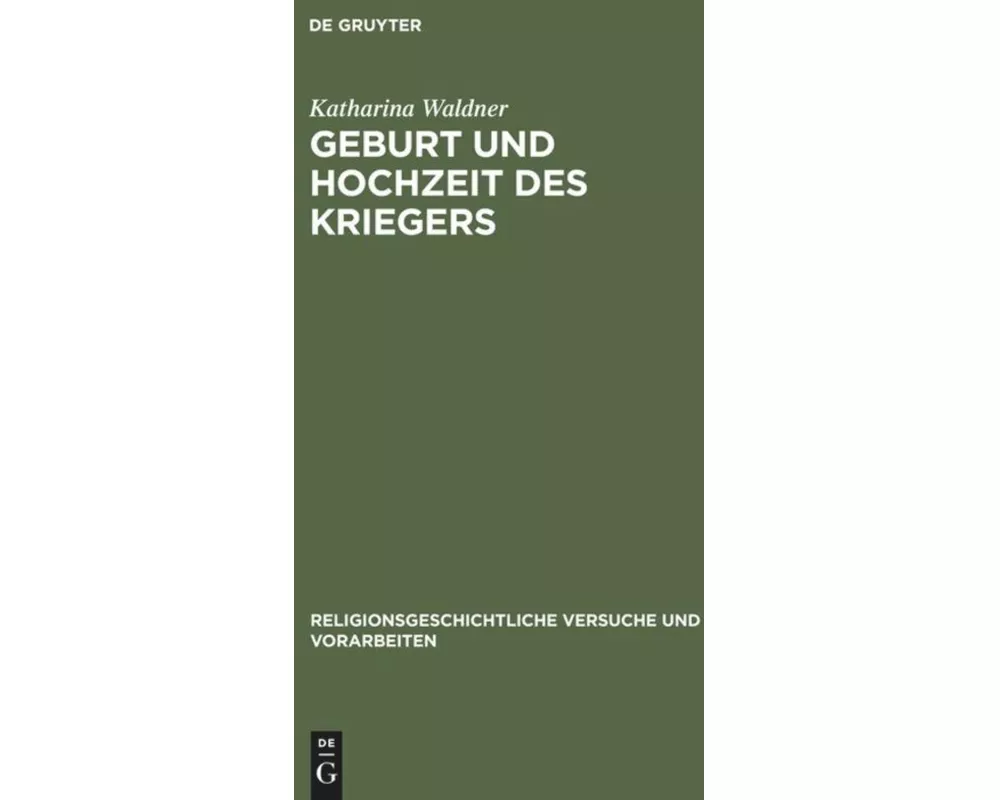 Geburt und Hochzeit des Kriegers