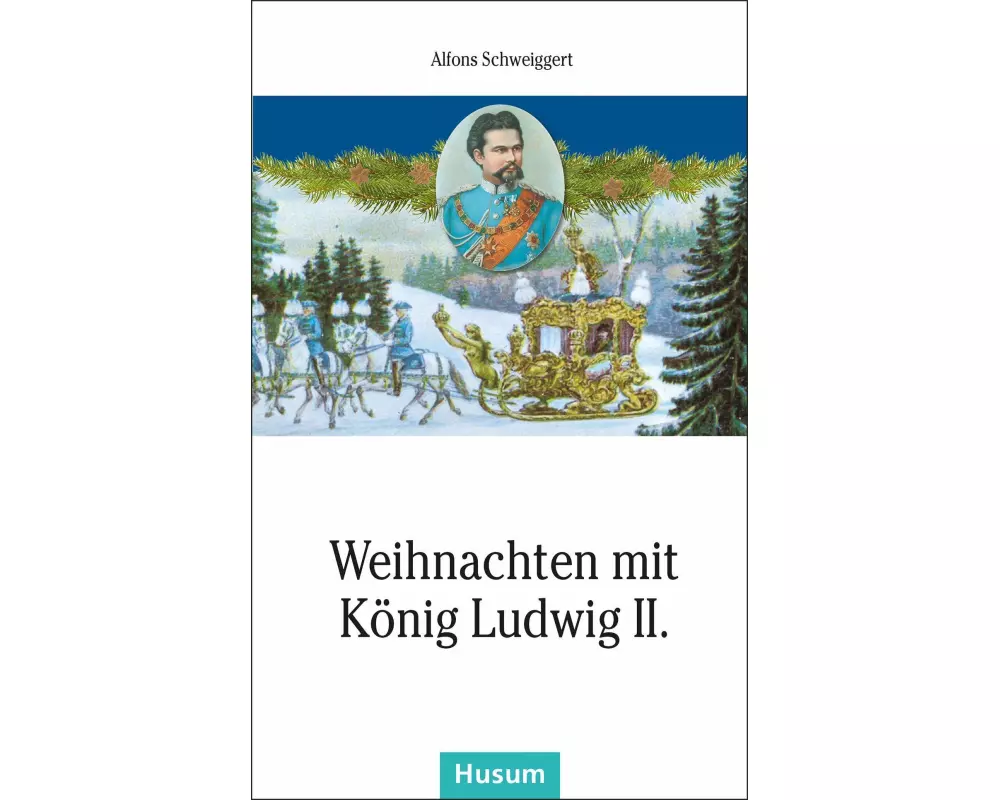 Weihnachten mit König Ludwig II