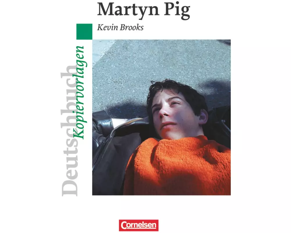 Deutschbuch Gymnasium, Ideen zur Jugendliteratur, Martyn Pig, Empfohlen für das 7.-9. Schuljahr, Kopiervorlagen