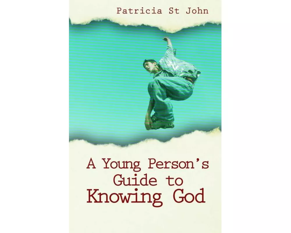 A Young Person's Guide to Knowing God