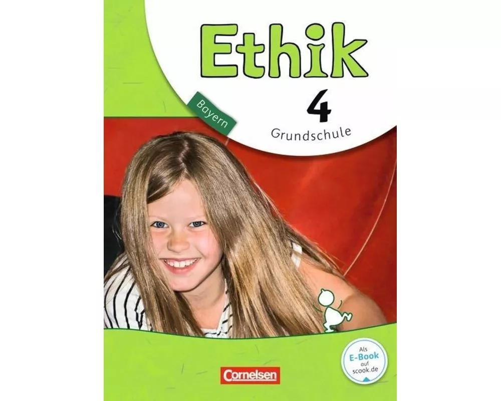 Ethik - Grundschule Bayern - Neubearbeitung - 4. Jahrgangsstufe