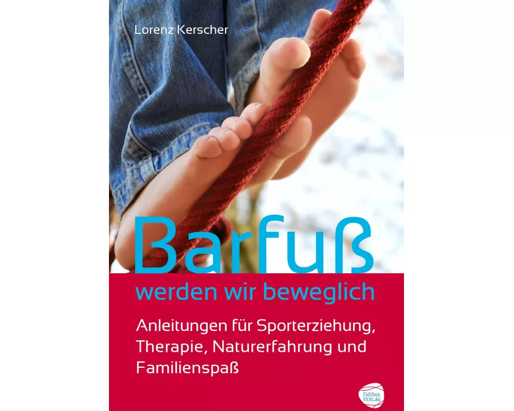 Barfuß werden wir beweglich