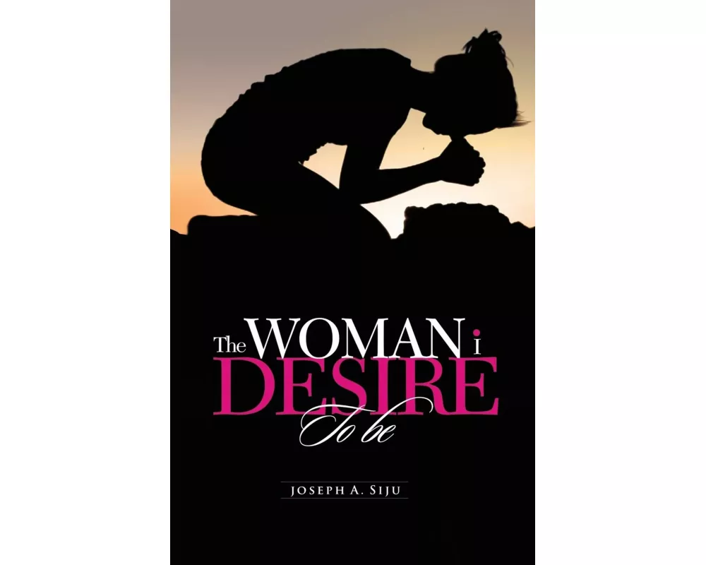 The Woman I Desire to Be