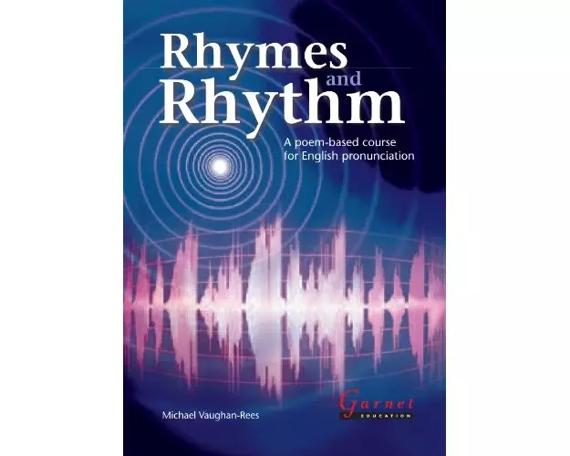 Rhymes and Rhythm - A Poem Based Course for English Pronunciation - With CD - ROM