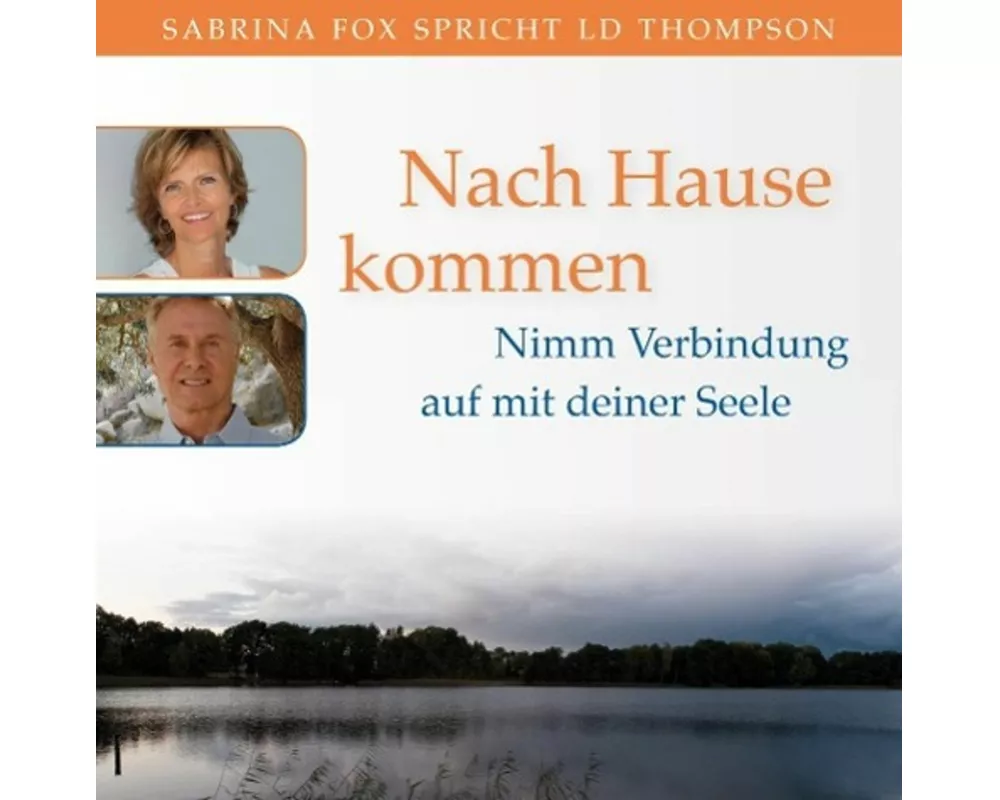 NACH HAUSE KOMMEN: Nimm Verbindung auf mit deiner Seele