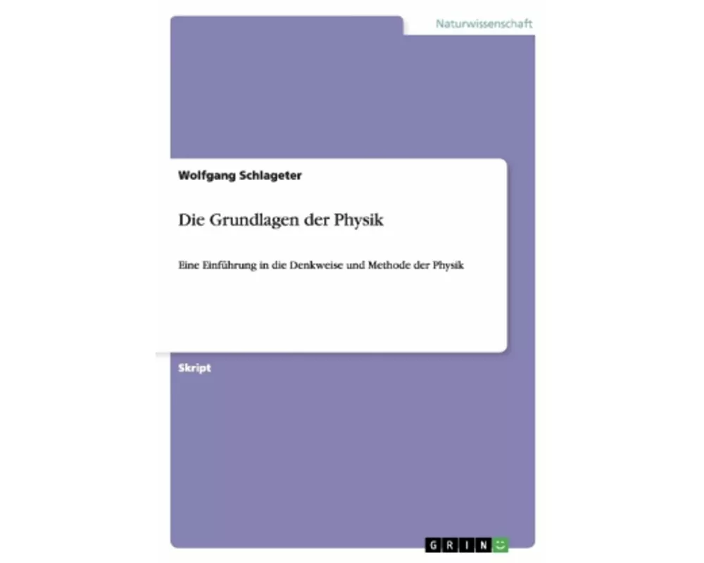Die Grundlagen der Physik