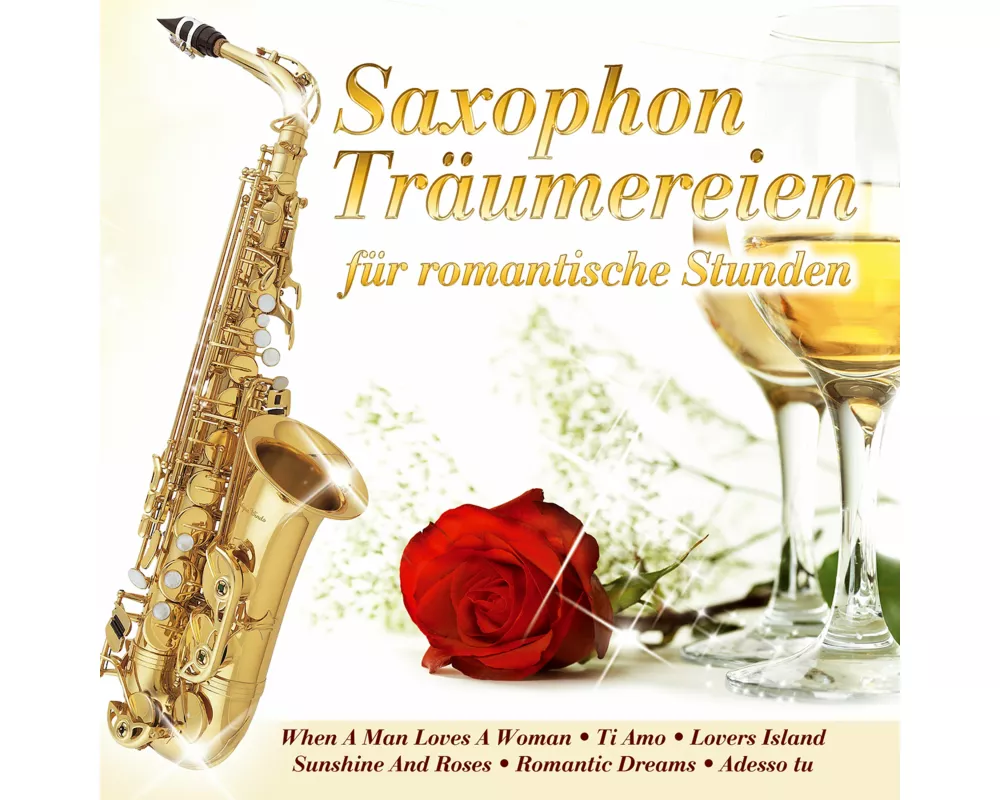 Saxophon Träumereien für romantische Stunden