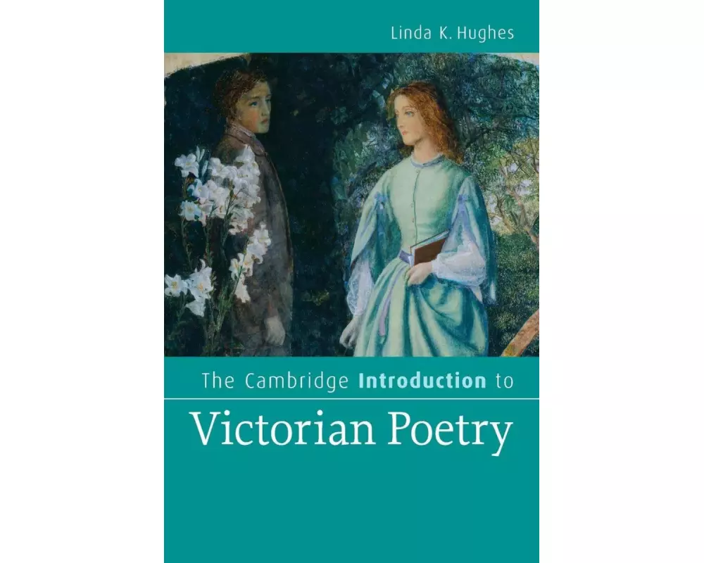 The Cambridge Introduction to Victorian Poetry