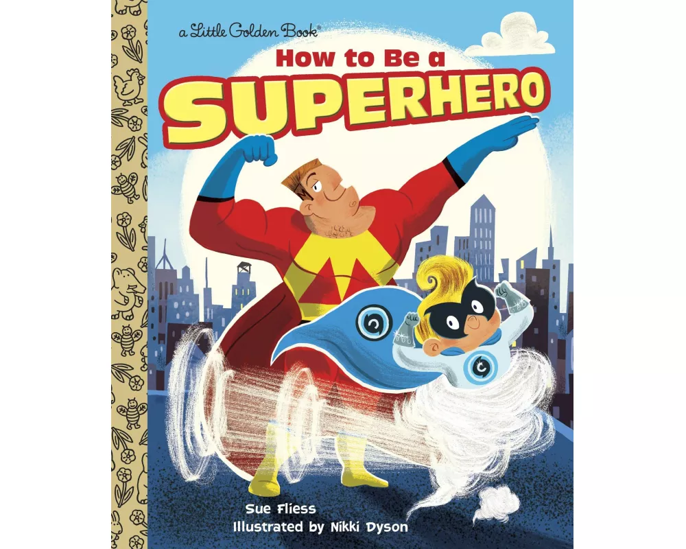 How to Be a Superhero