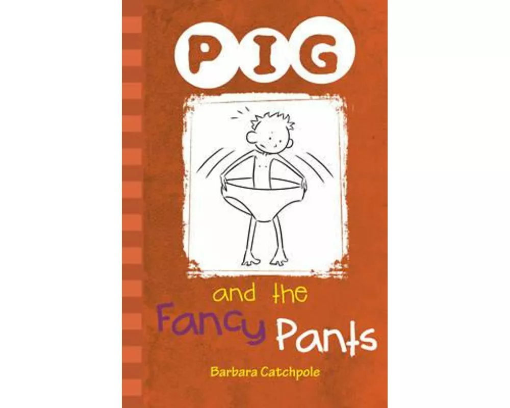 PIG and the Fancy Pants