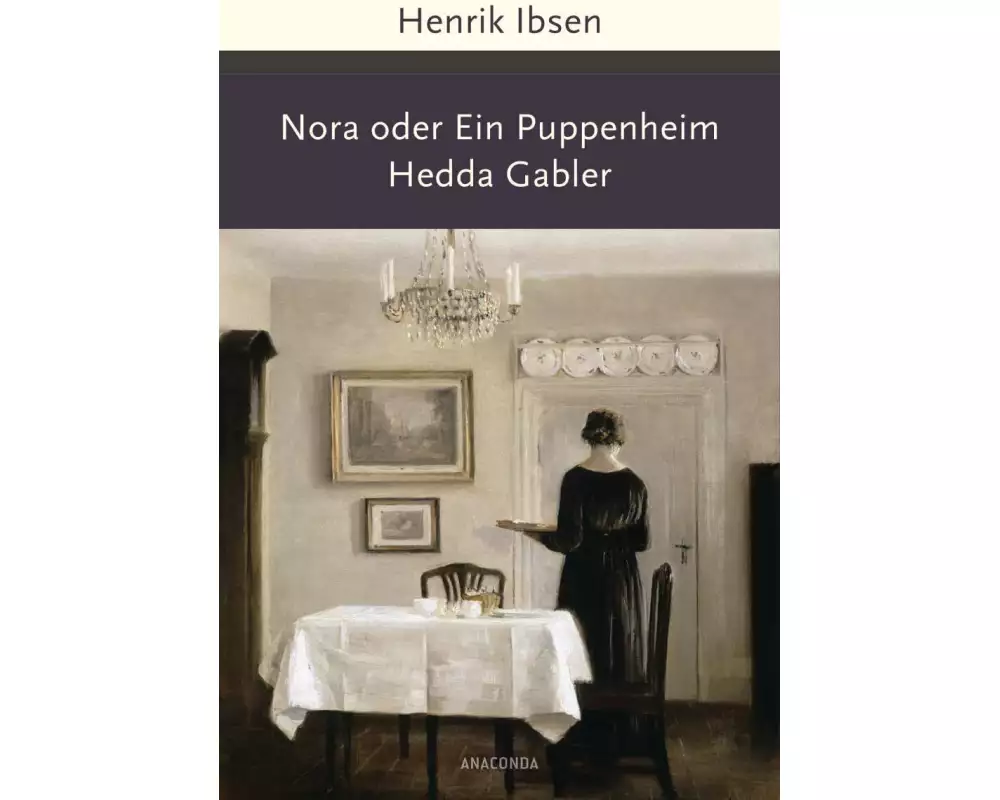Nora oder Ein Puppenheim / Hedda Gabler