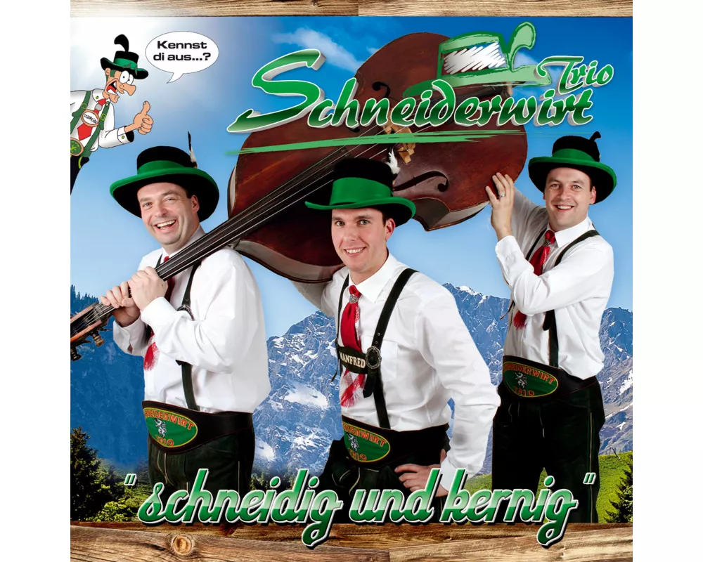 Schneidig und Kernig