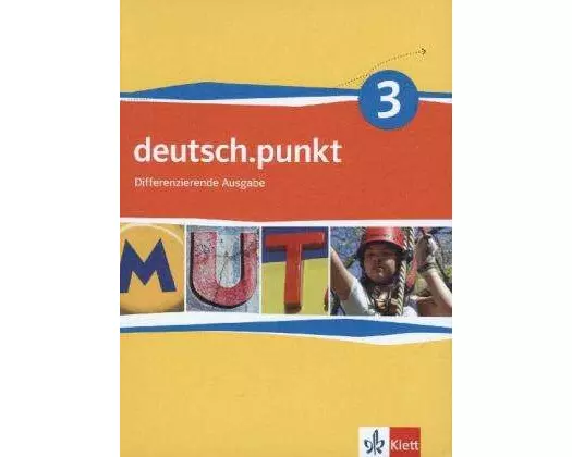 deutsch.punkt 3. Schülerbuch. 7. Schuljahr. Realschule. Differenzierende Ausgabe