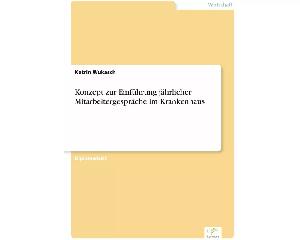 Konzept zur Einführung jährlicher Mitarbeitergespräche im Krankenhaus