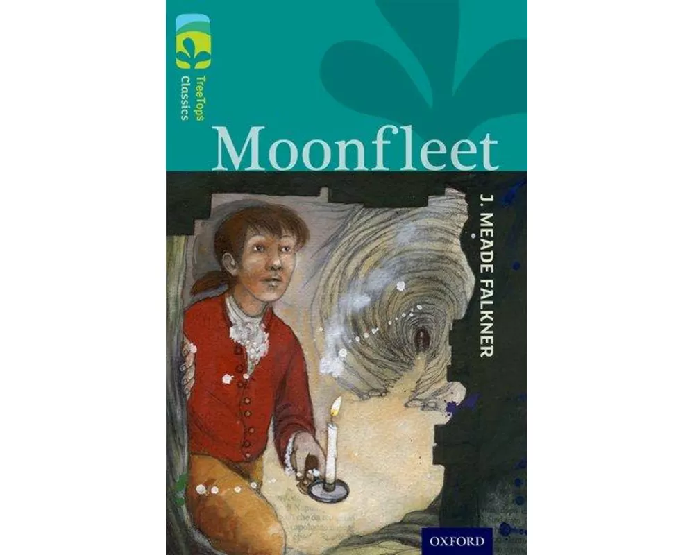 Oxford Reading Tree TreeTops Classics: Level 16: Moonfleet
