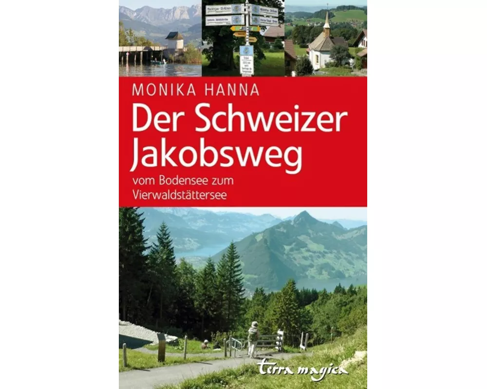 Der Schweizer Jakobsweg