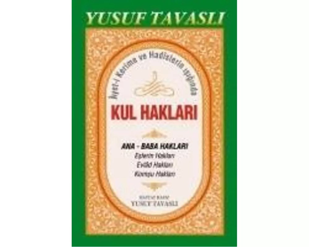 Ayet-i Kerime ve Hadislerin Isiginda Kul Haklari