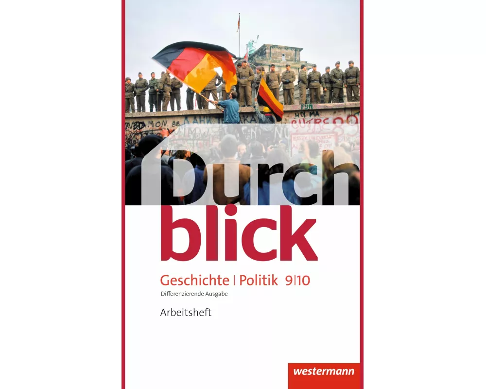 Durchblick Geschichte und Politik - differenzierende Ausgabe 2012