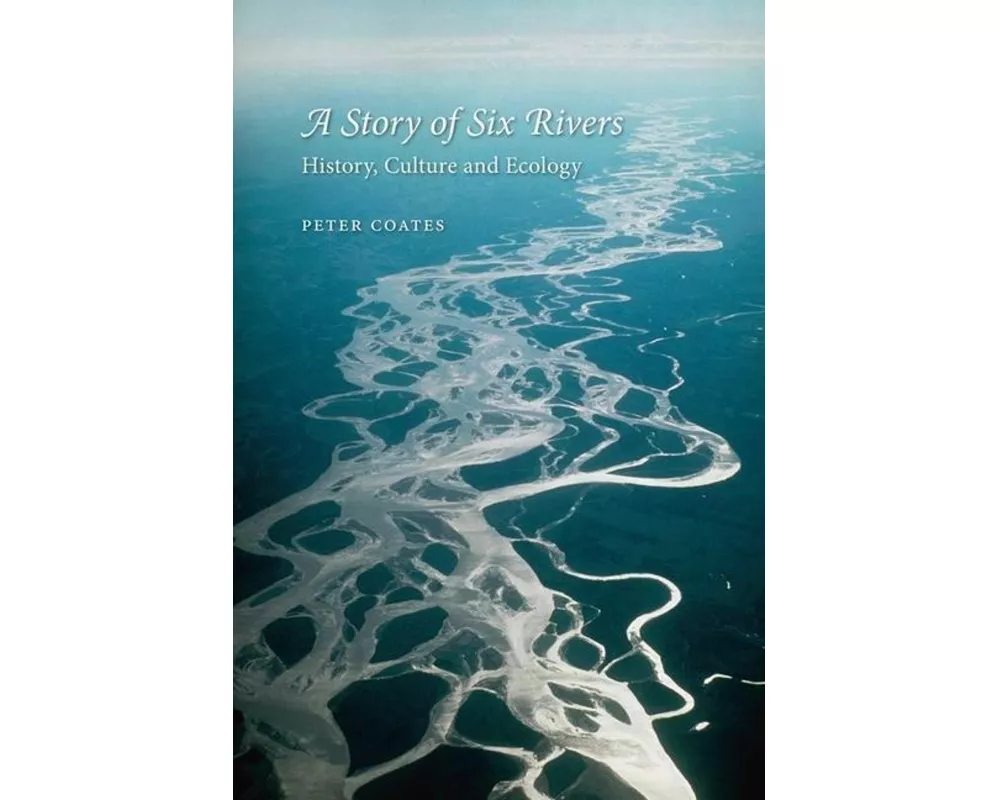 A Story of Six Rivers