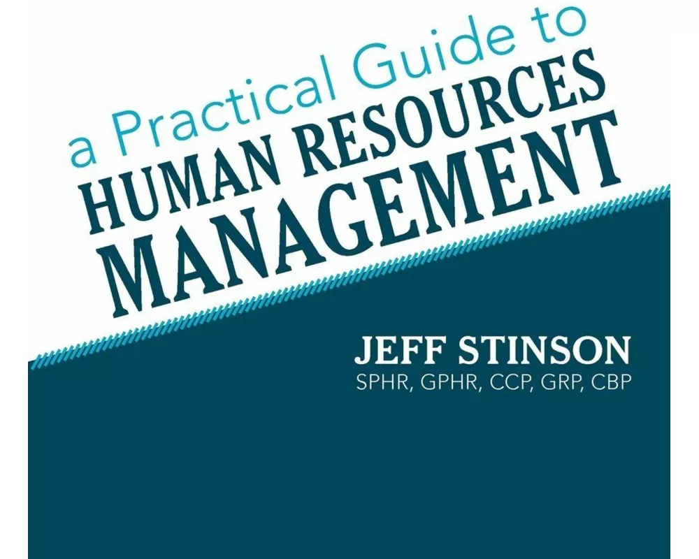 A Practical Guide to Human Resources Management