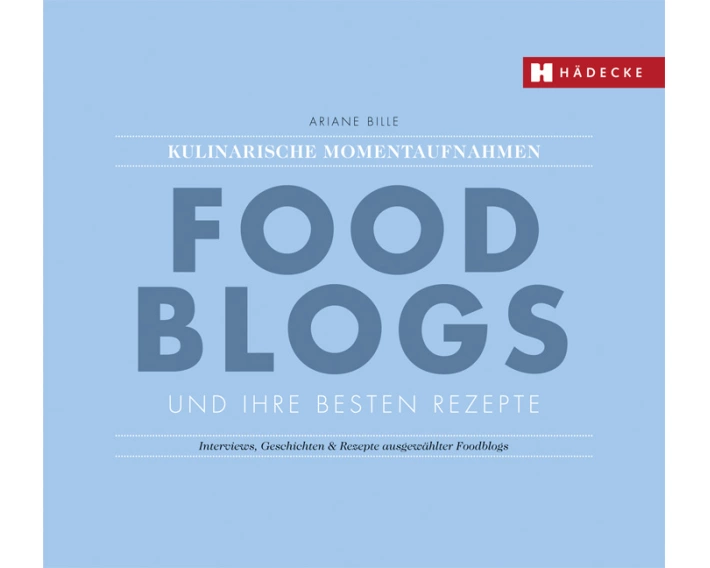 Foodblogs und ihre besten Rezepte