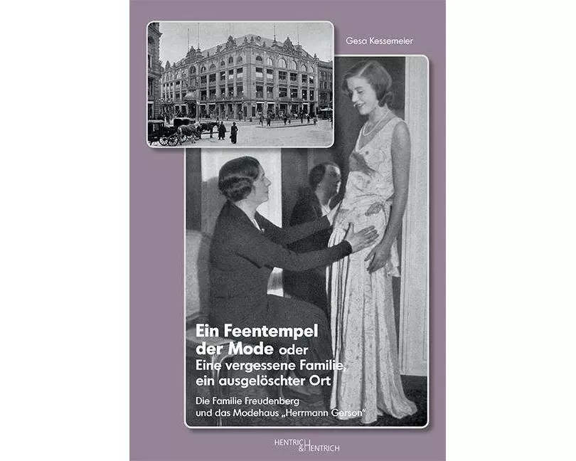 Ein Feentempel der Mode oder Eine vergessene Familie, ein ausgelöschter Ort