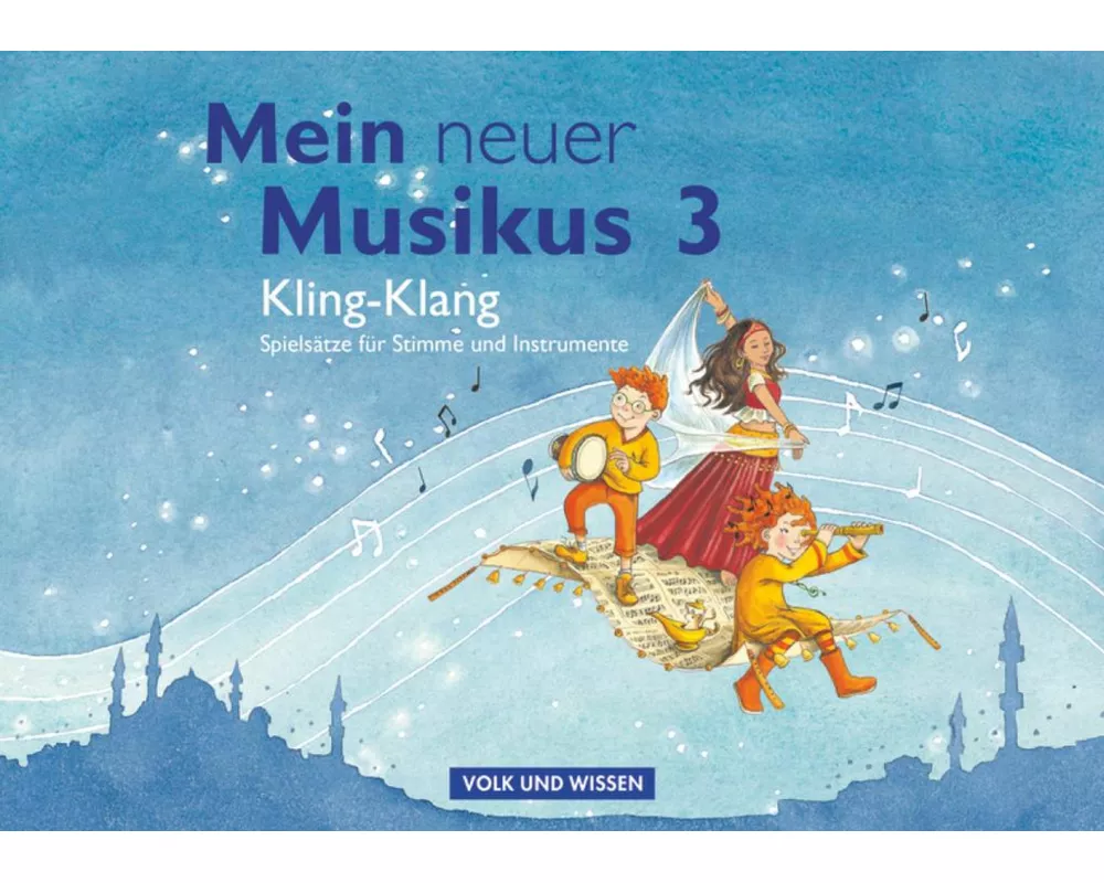 Mein neuer Musikus - Aktuelle Ausgabe - 3. Schuljahr