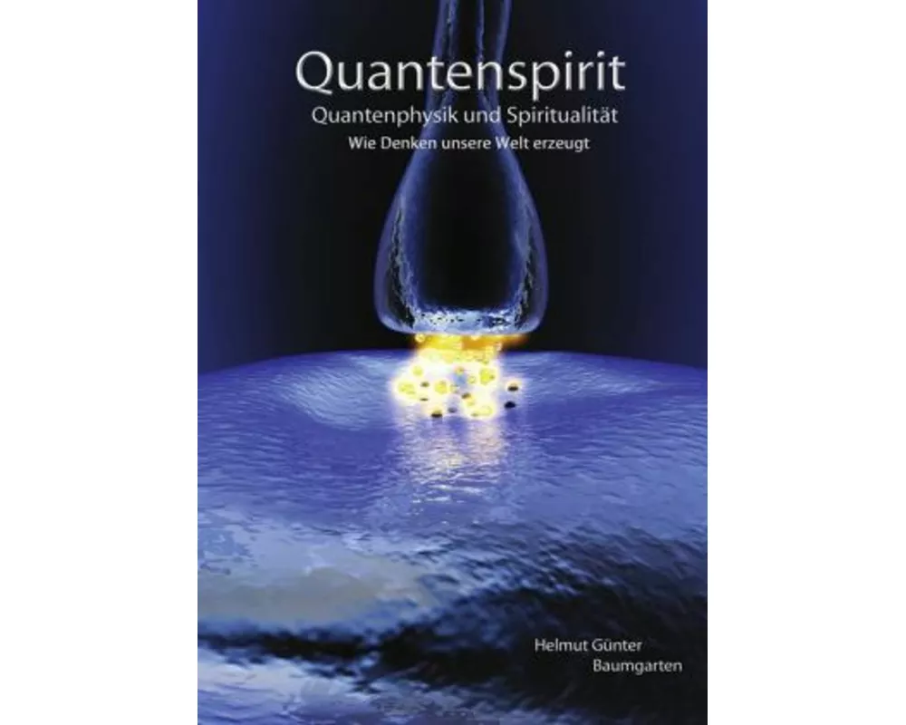 Quantenspirit - Quantenphysik und Spiritualität