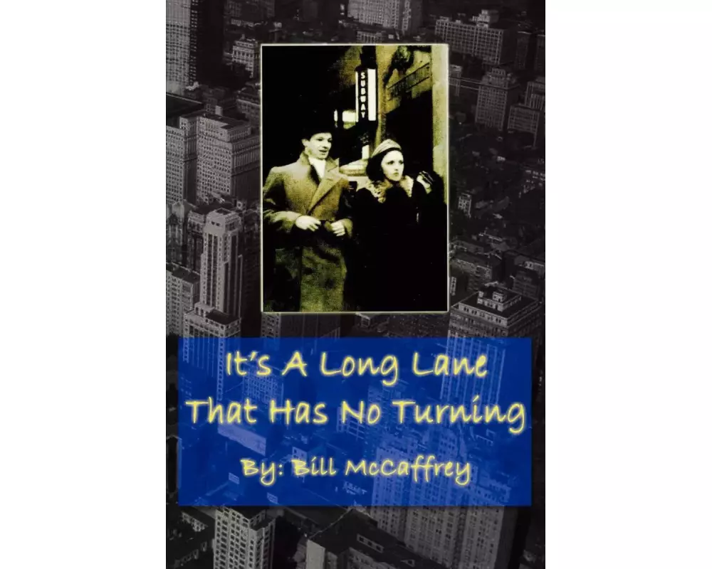 It's a Long Lane That Has No Turning