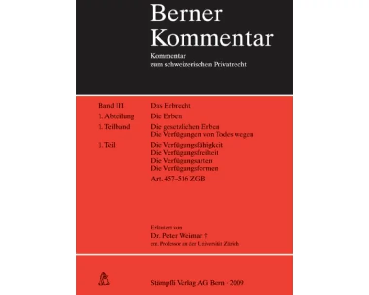 Das Erbrecht. Die Erben, Kommentar zu Art. 457-516 ZGB, Band III, 1. Abt., 1. Teilband
