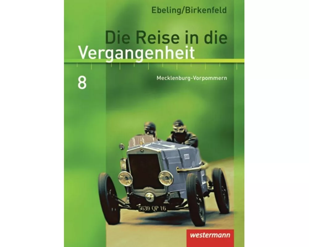 Die Reise in die Vergangenheit - Ausgabe 2008 für Mecklenburg-Vorpommern
