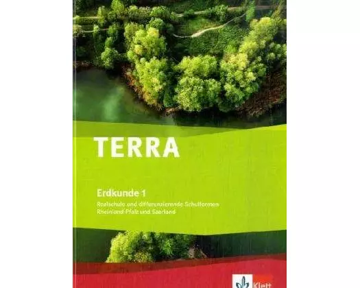 TERRA Erdkunde für Rheinland-Pfalz und Saarland 1. Realschulen und Differenzierende Schularten. Schülerbuch 5./6. Schuljahr mit CD-ROM