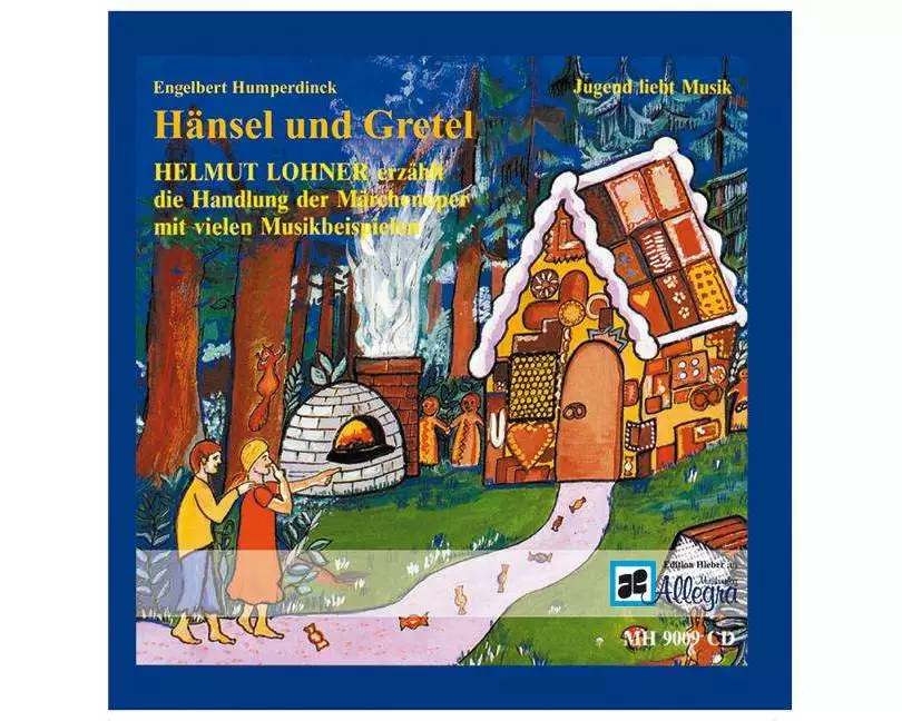 Humperdincks Oper "Hänsel und Gretel"