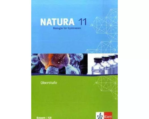 Natura Biologie für Gymnasien. Schülerband 11. Schuljahr. G8. Ausgabe für Bayern