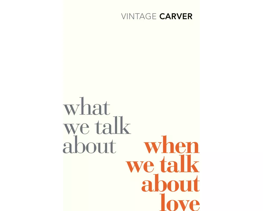 What We Talk About When We Talk About Love