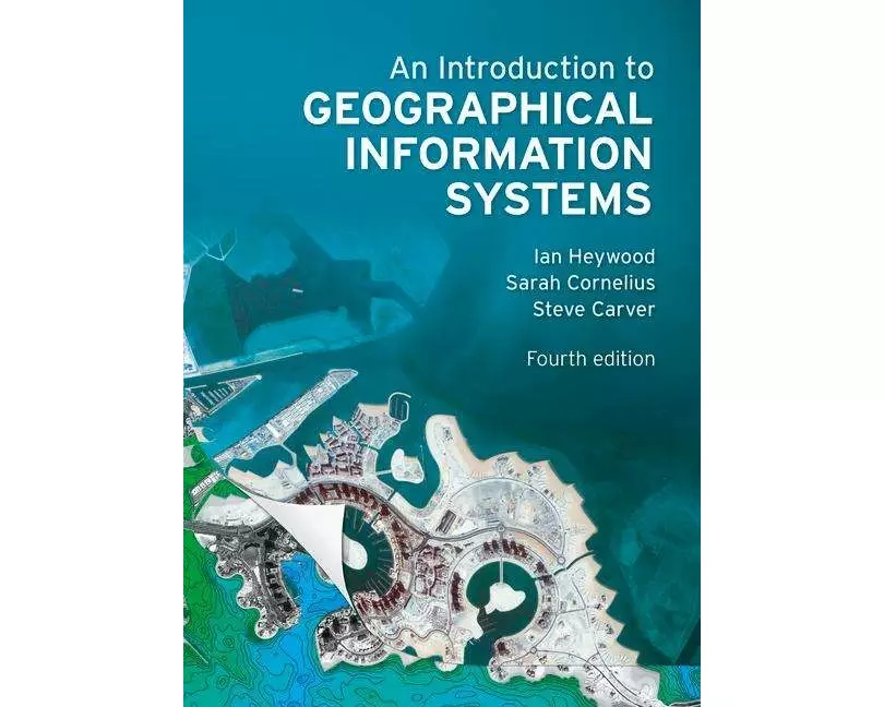 Introduction to Geographical Information Systems, An