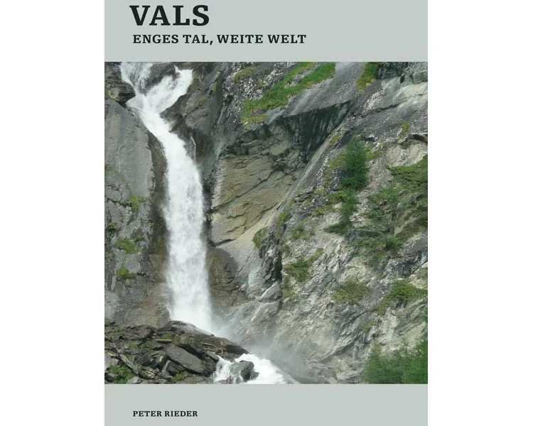 Vals - Enges Tal, weite Welt